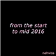 Nahviss - From The Start To Mid 2016